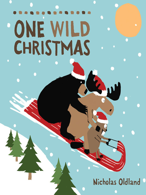 Title details for One Wild Christmas by Nicholas Oldland - Available